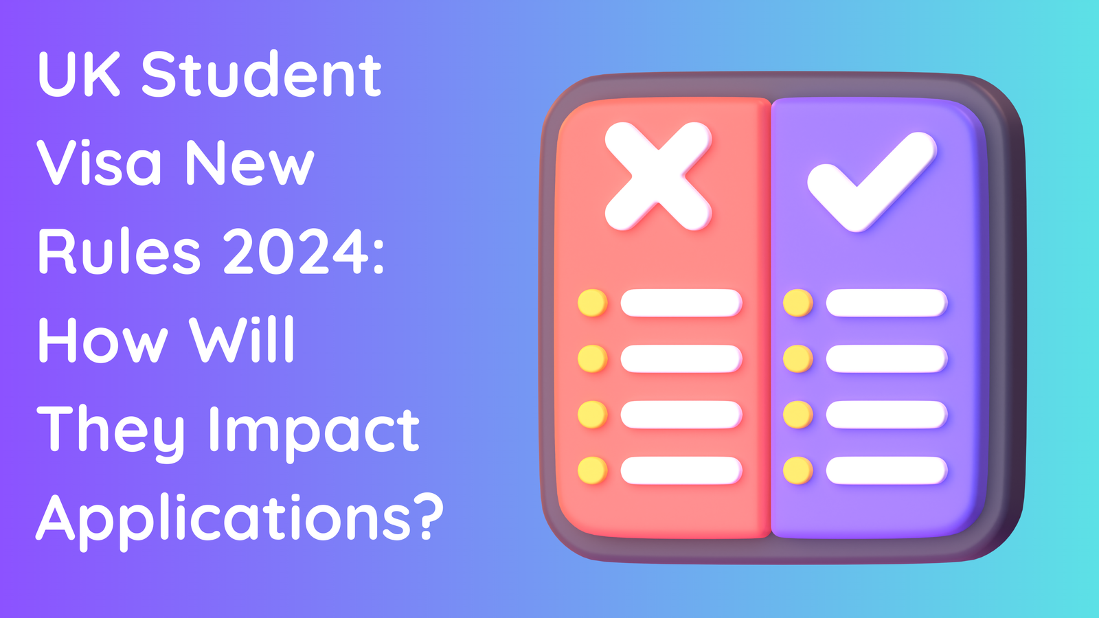 UK Student Visa New Rules 2024 How Will They Impact Applications