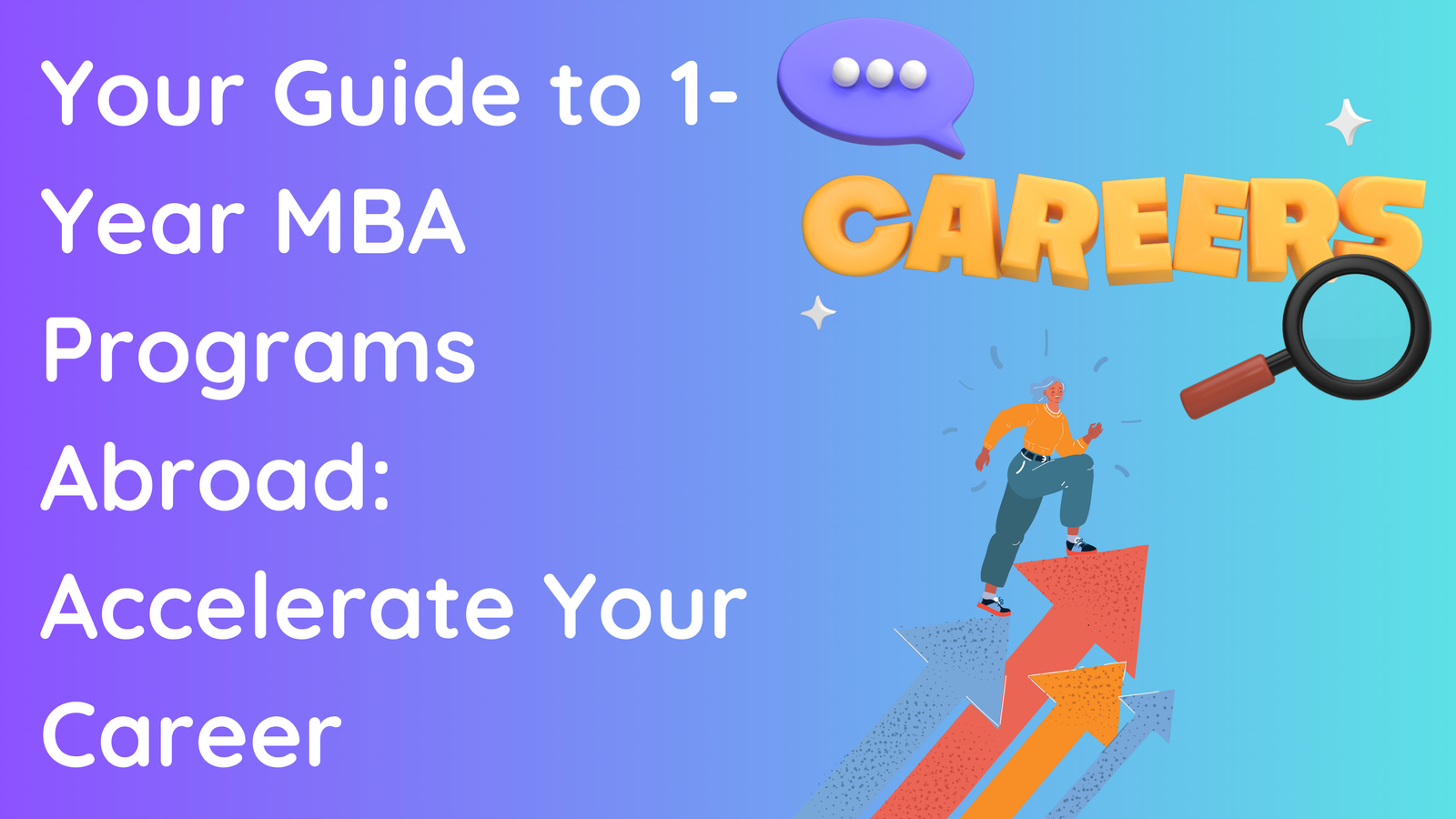 Your Guide to 1-Year MBA Programs Abroad: Accelerate Your Career