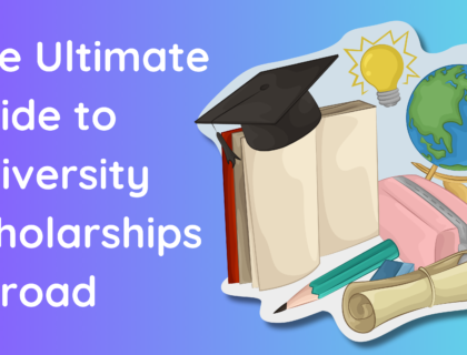 The Ultimate Guide to University Scholarships Abroad