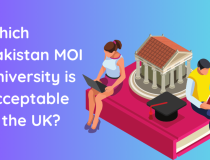 Which Pakistan MOI University is Acceptable in the UK?