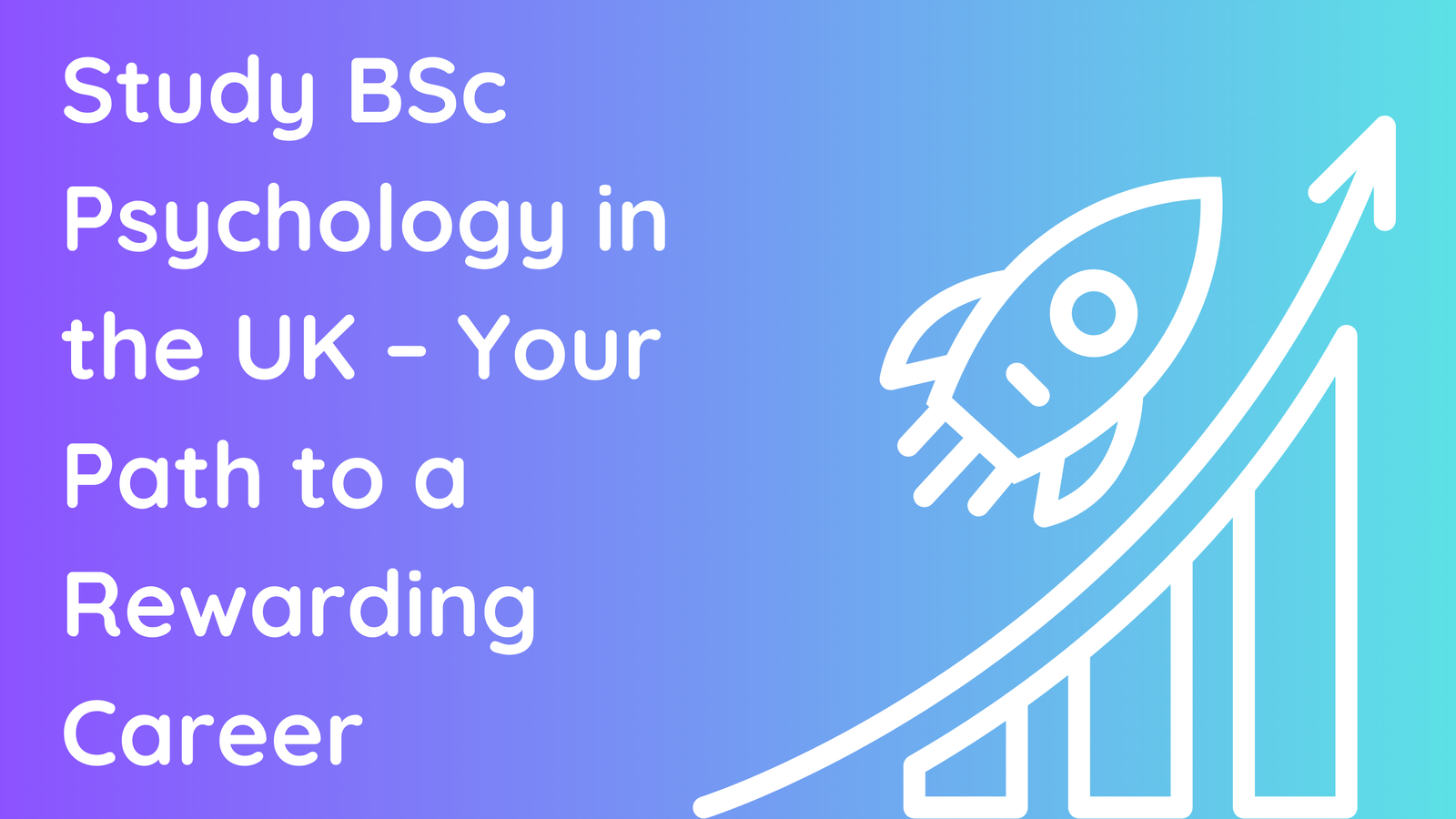 Study BSc Psychology in the UK – Your Path to a Rewarding Career